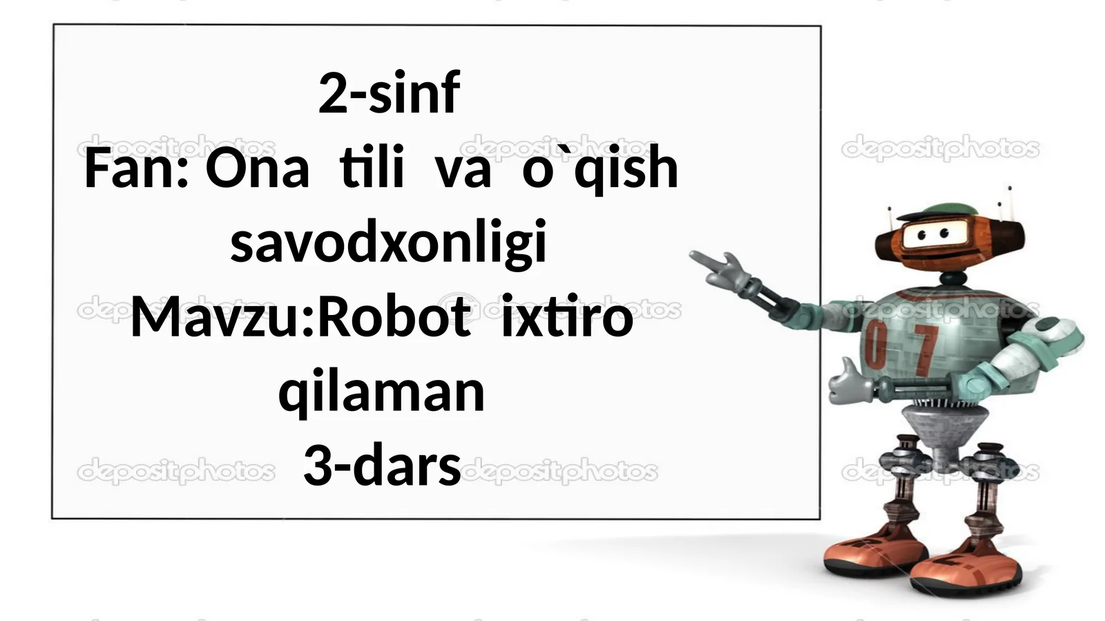 2-sinf Fan: Onatilivao`qishsavodxonligi Mavzu:Robotixtiroqilaman 3-dars Darsshiori: A`loo`qishburchimiz, Yetarbungakuchimiz! Ixtirochilartanlovi