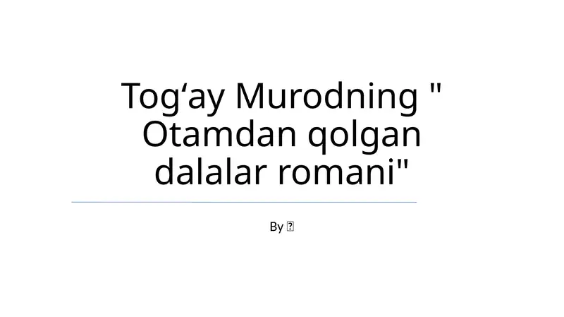 Otamdan qolgan dalalar romani