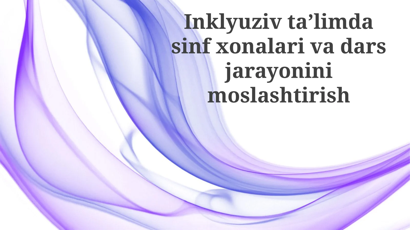 Inklyuziv Ta'limda Sinf Xonalarini Moslashtirish