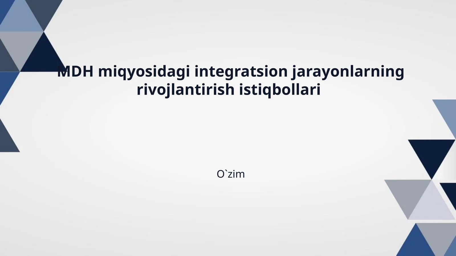 MDH miqyosidagi integratsion jarayonlarning rivojlantirish istiqbollari