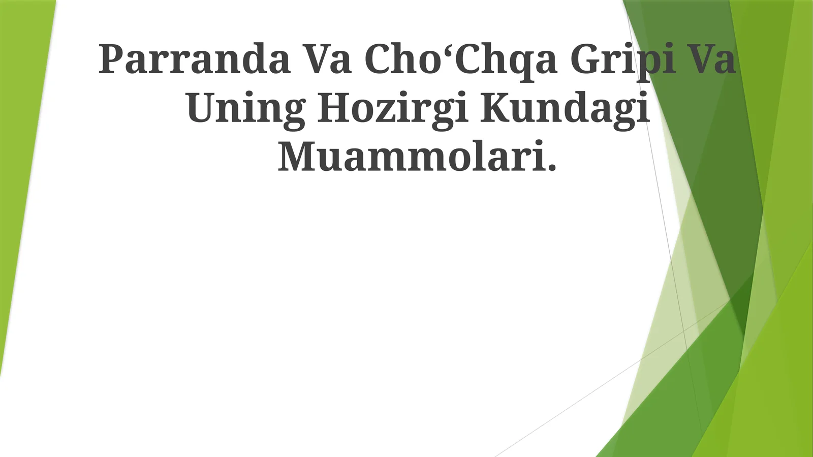 Parranda Va ChoʻChqa Gripi Va Uning Hozirgi Kundagi Muammolari