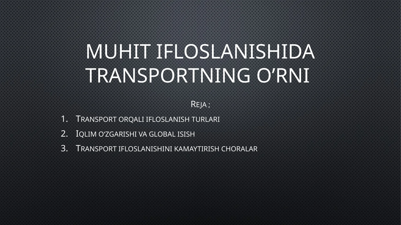 Muhitifloslanishidatransportningo’rni