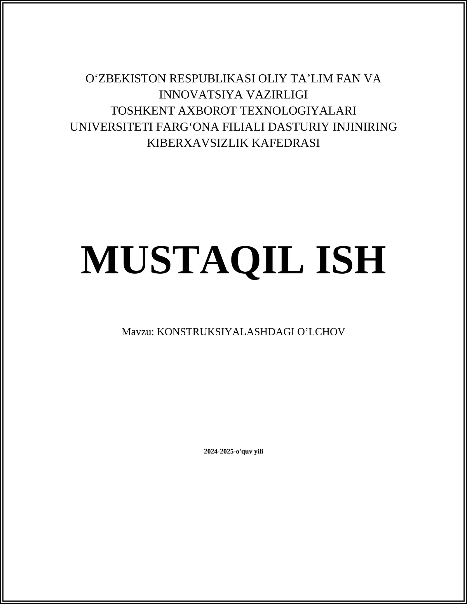 MUSTAQIL ISH Mavzu: KONSTRUKSIYALASHDAGI O’LCHOV