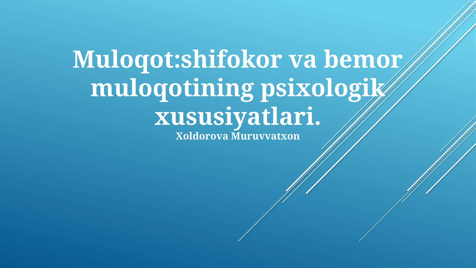 Muloqot:shifokor va bemor muloqotining psixologik xususiyatlari