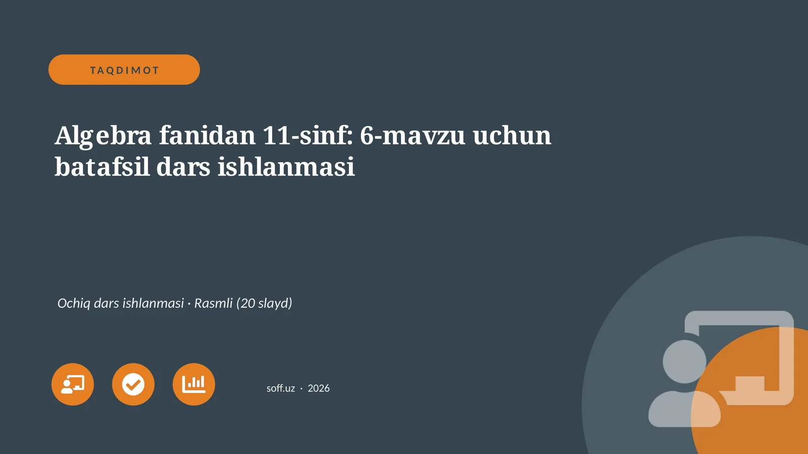 Algebra fanidan 11-sinf: 6-mavzu uchun batafsil dars ishlanmasi