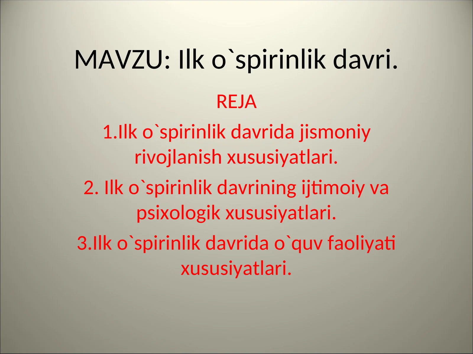 Ilk o`spirinlik davri