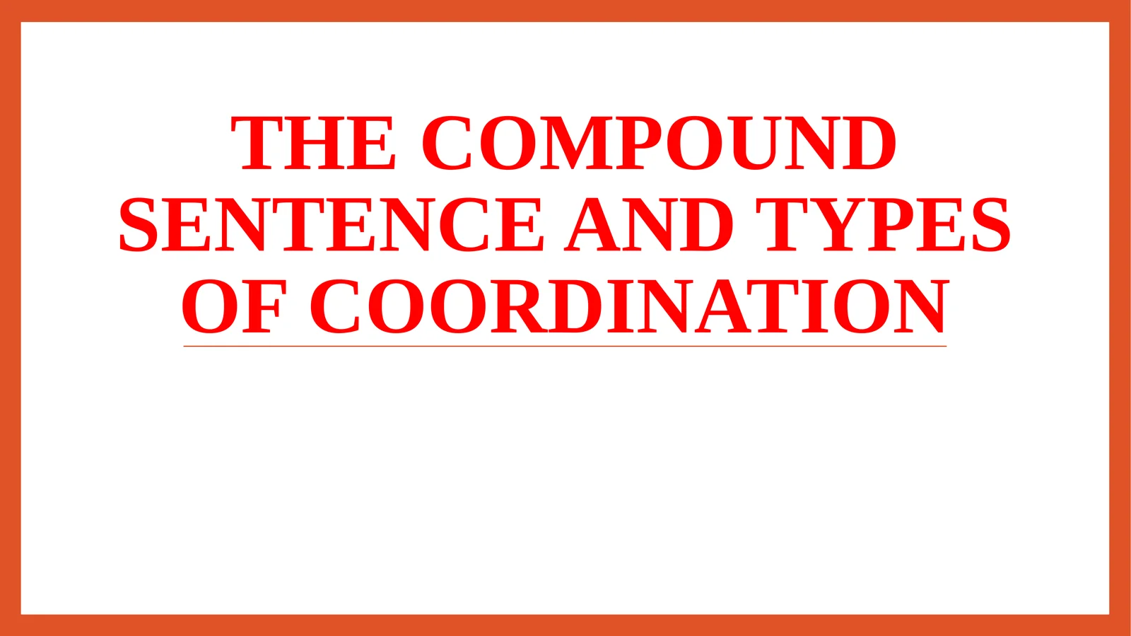 The compound sentence and types of coordination