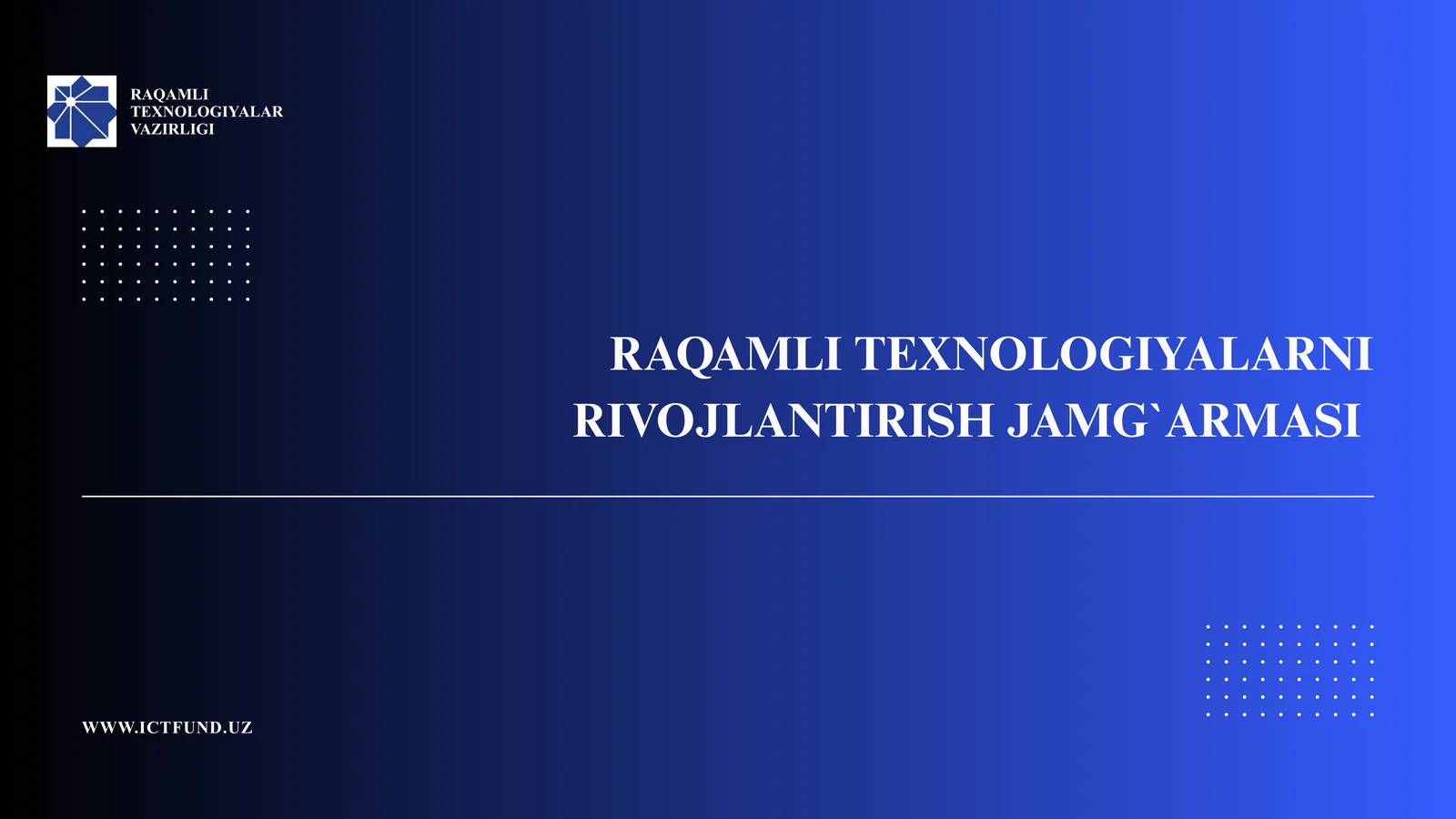 Raqamli texnologiyalarni rivojlantirish jamg`armasi taqdimot