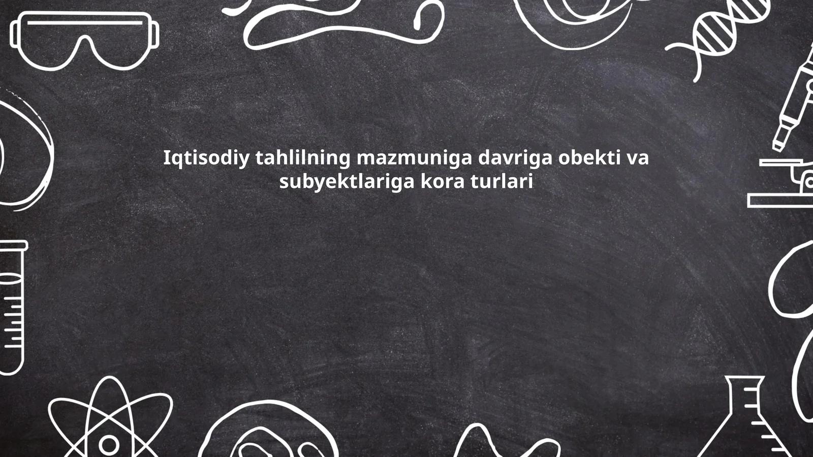 Iqtisodiy tahlilning mazmuniga davriga obekti va subyektlariga kora turlari