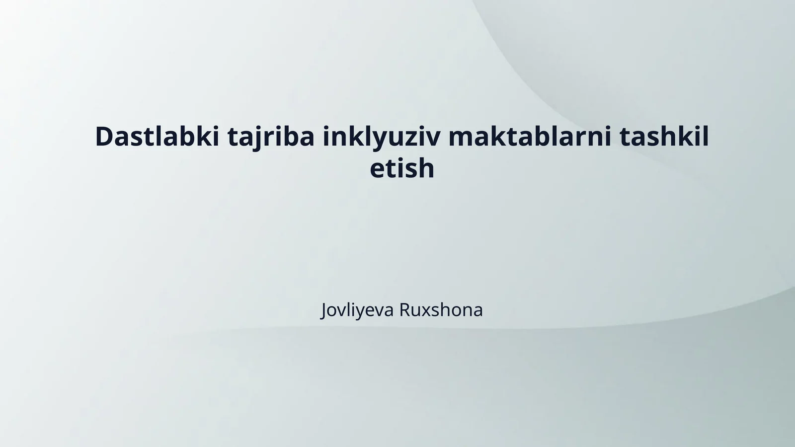 Dastlabki tajriba inklyuziv maktablarni tashkil etish