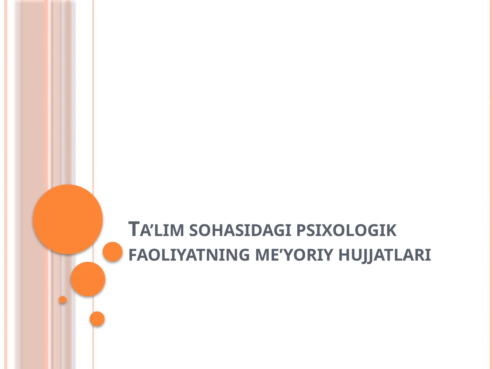 Ta’lim sohasidagi psixologik faoliyatning me’yoriy hujjatlari
