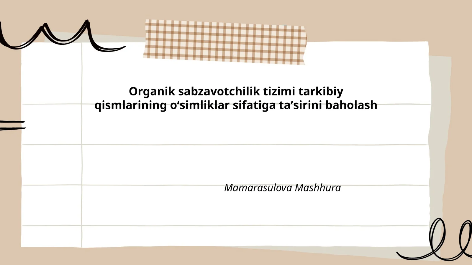 Organik sabzavotchilik tizimi tarkibiy qismlarining oʻsimliklar sifatiga taʼsirini baholash