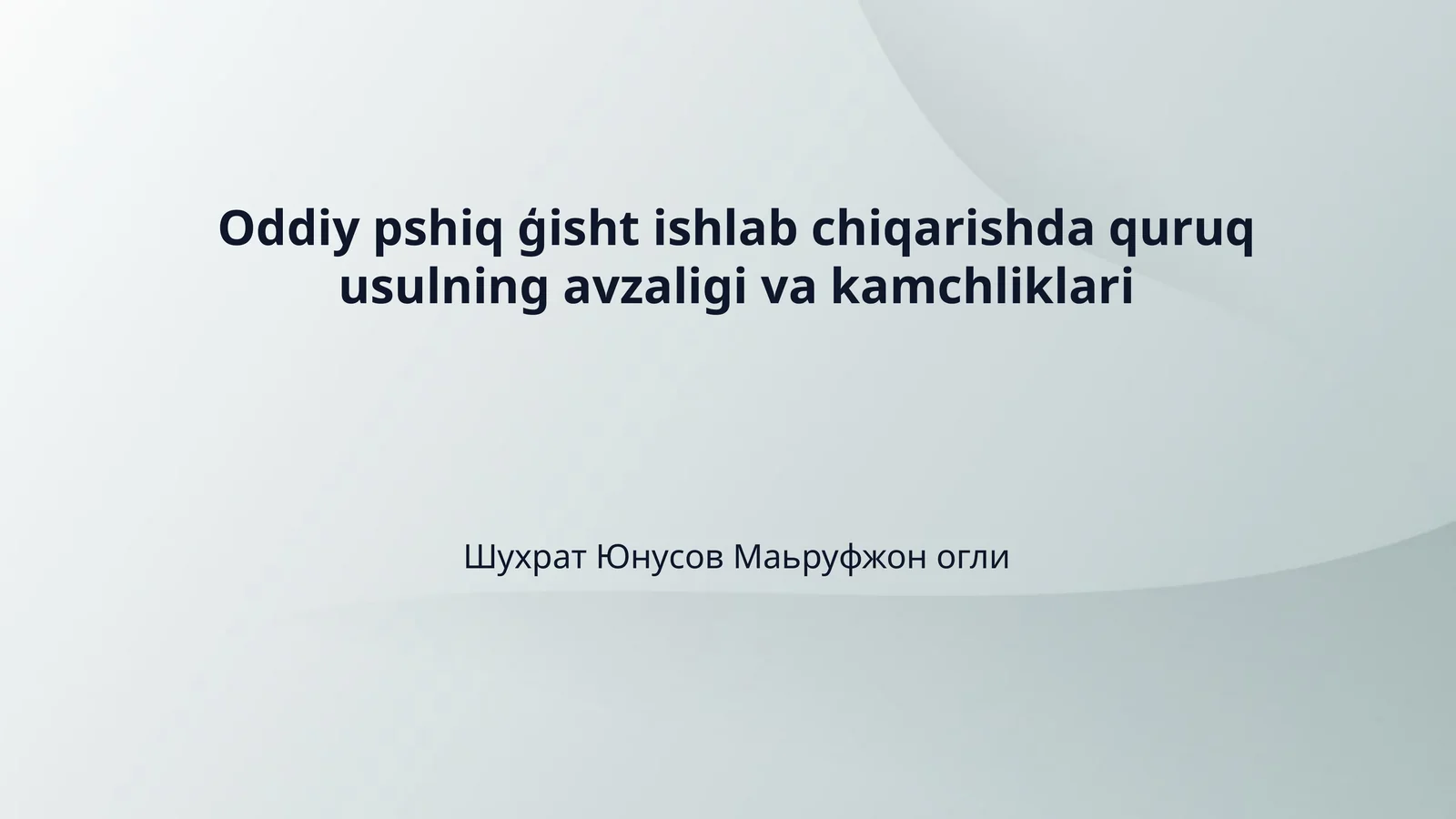 Oddiy pshiq ģisht ishlab chiqarishda quruq usulning avzaligi va kamchliklari