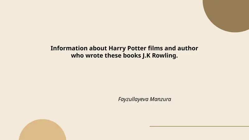 Information about Harry Potter films and author who wrote these books J.K Rowling.