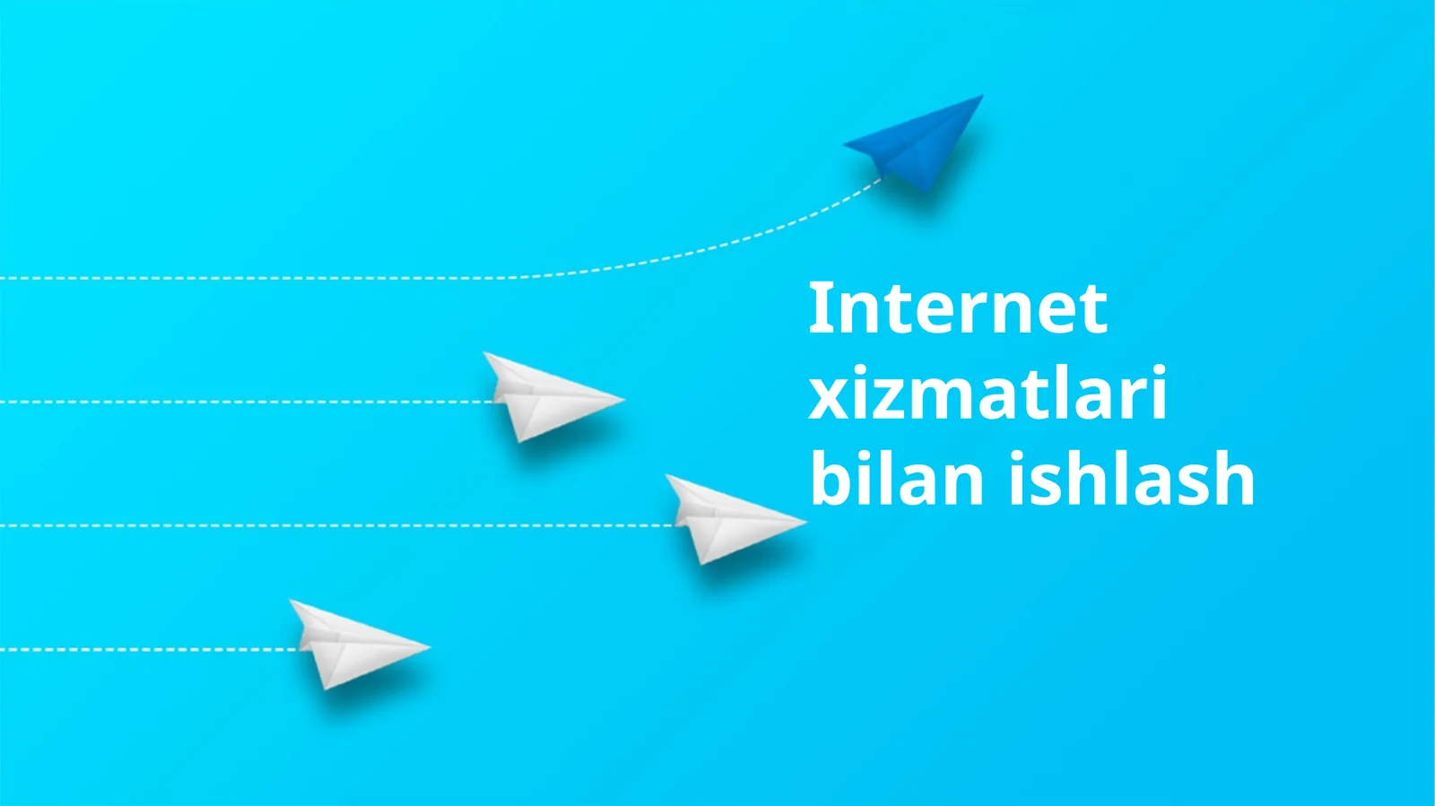 Internet xizmatlari bilan ishlash