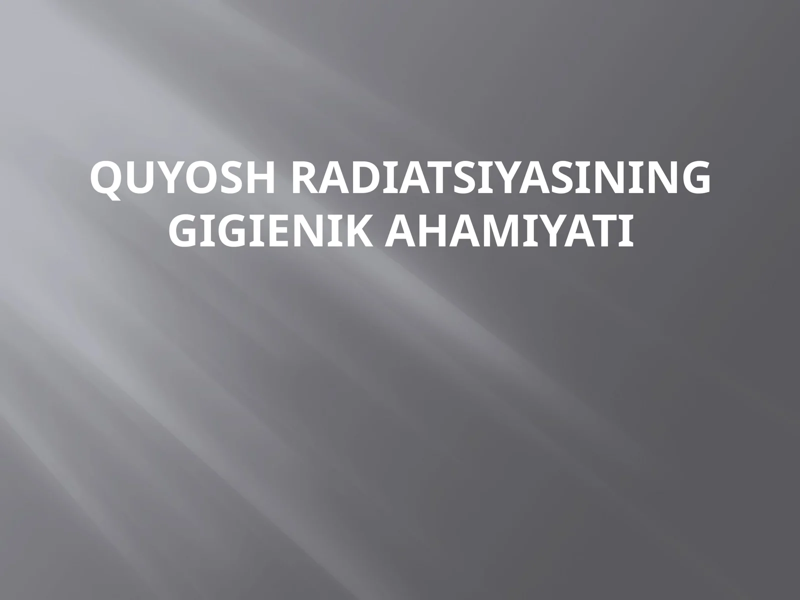 Quyosh radiatsiyasining gigienik ahamiyati