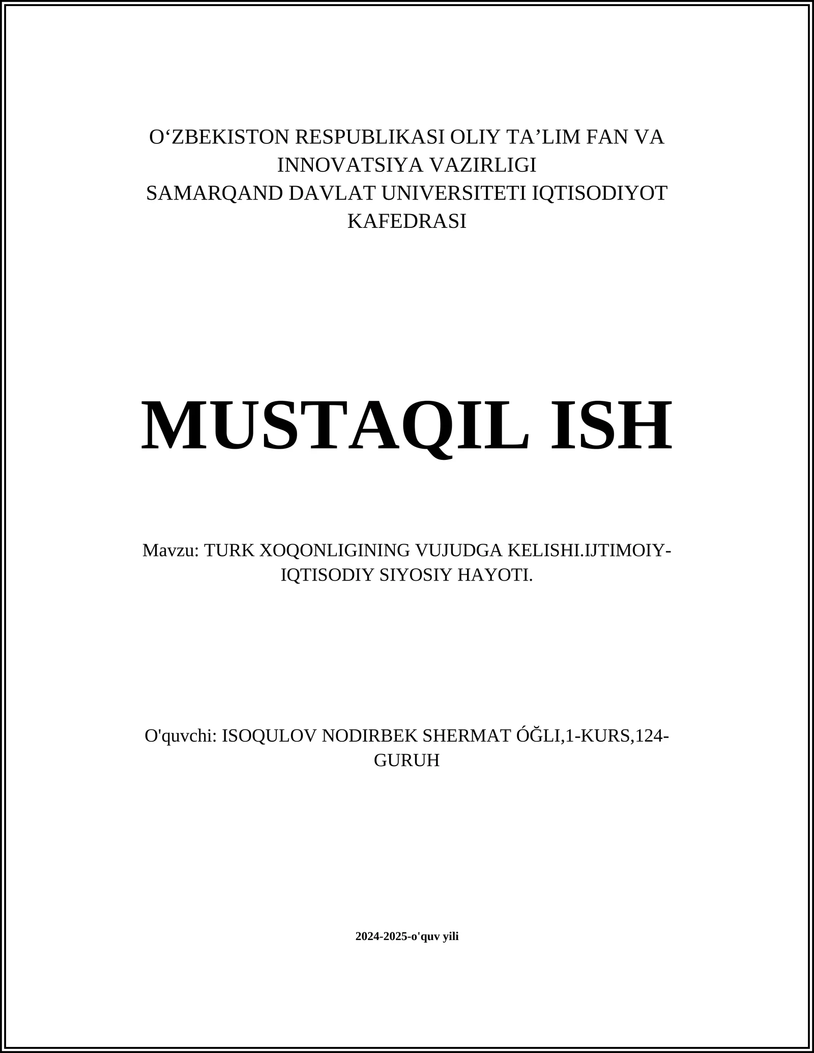 TURK XOQONLIGINING VUJUDGA KELISHI.IJTIMOIY-IQTISODIY SIYOSIY HAYOTI