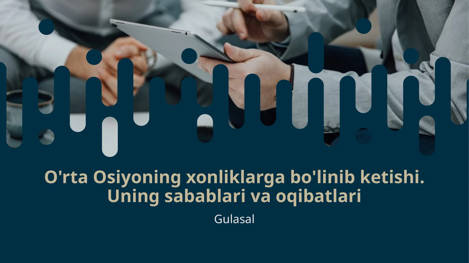 O'rta Osiyoning xonliklarga bo'linib ketishi. Uning sabablari va oqibatlari