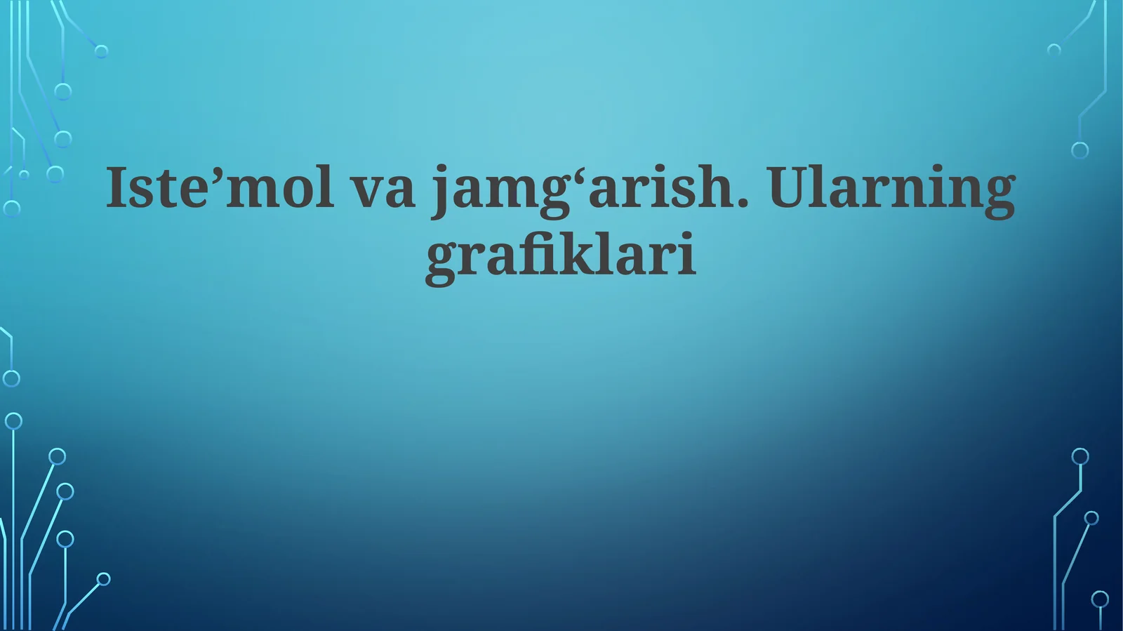 Isteʼmolvajamgʻarish.Ularninggrafiklari