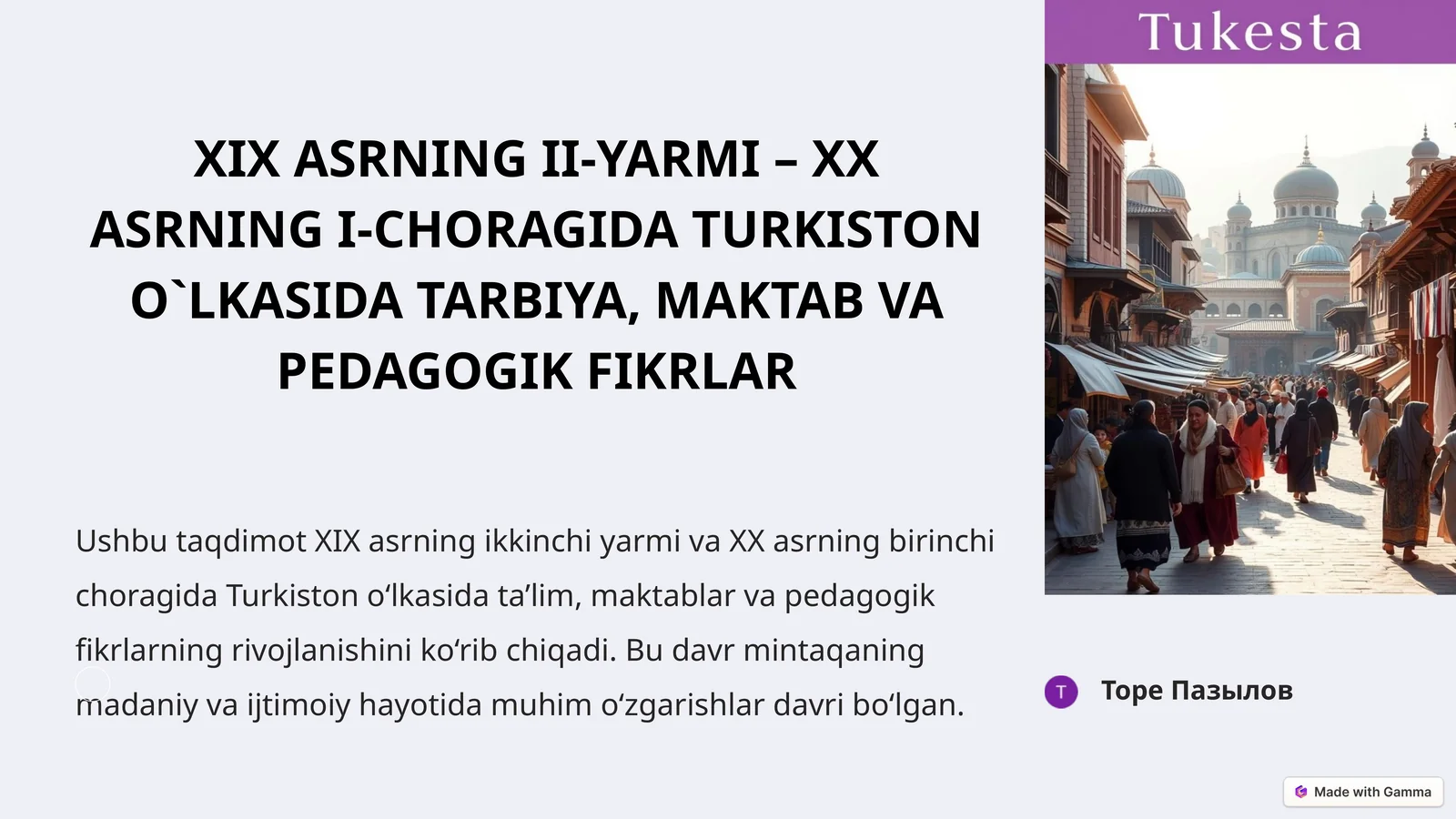 XIX ASRNINGII-YARMI– XX ASRNINGI-CHORAGIDATURKISTON O`LKASIDA TARBIYA, MAKTAB VA PEDAGOGIK FIKRLAR