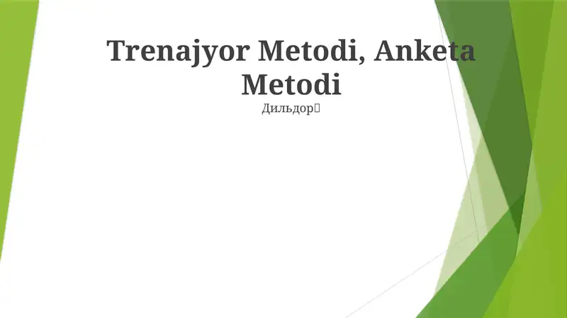 Trenajyor Metodi, Anketa Metodi