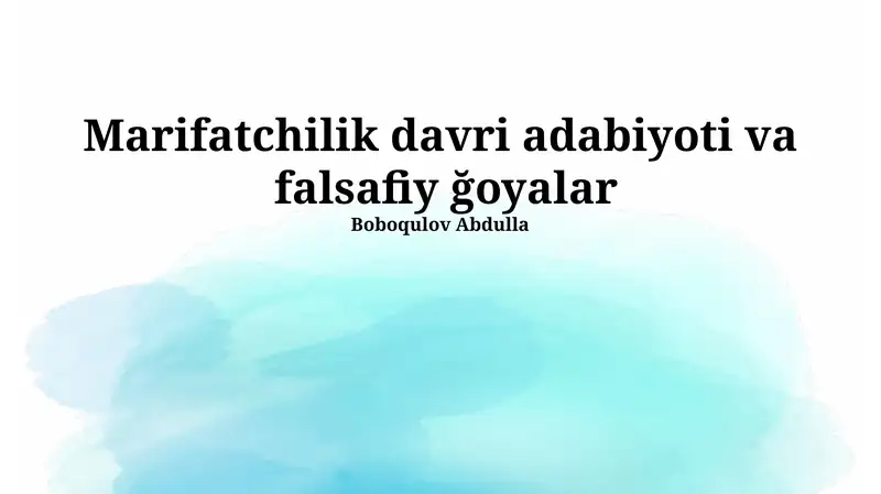 Marifatchilik davri adabiyoti va falsafiy ğoyalar