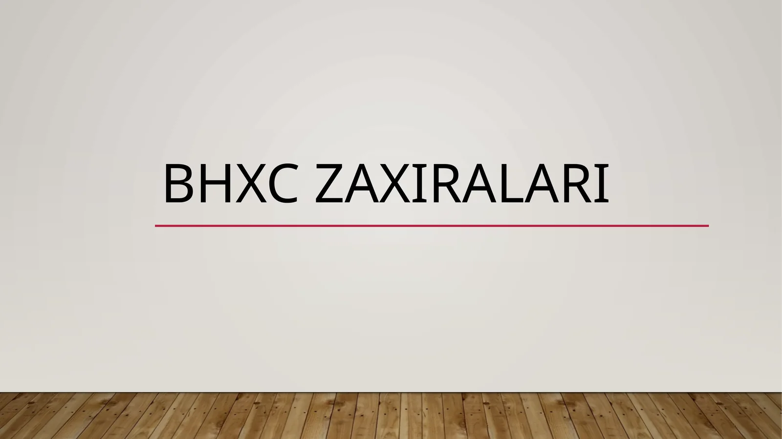 BHXC zaxiralari