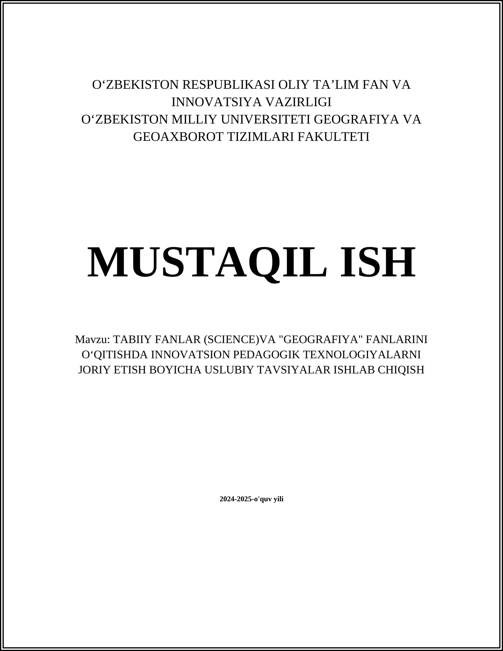 TABIIY FANLAR (SCIENCE)VA "GEOGRAFIYA" FANLARINI OʻQITISHDA INNOVATSION PEDAGOGIK TEXNOLOGIYALARNI JORIY ETISH BOYICHA USLUBIY TAVSIYALAR ISHLAB CHIQISH