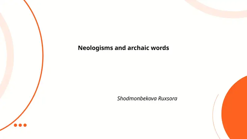 Neologisms and archaic words