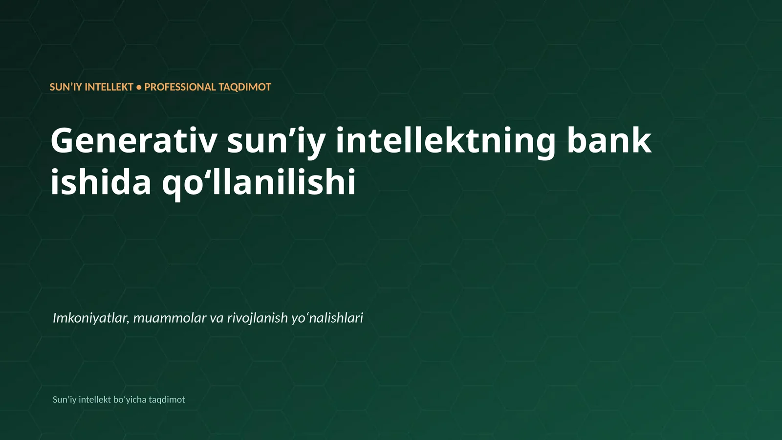 SUNʼIY INTELLEKT • PROFESSIONAL TAQDIMOT