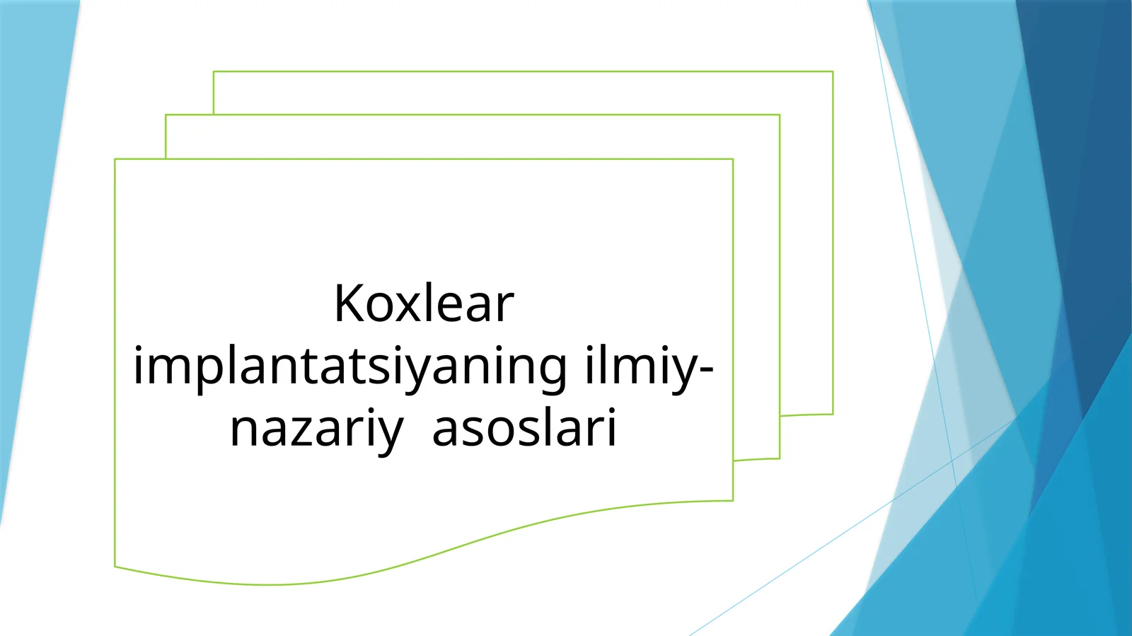 Koxlear implantatsiyaning ilmiy-nazariy asoslari