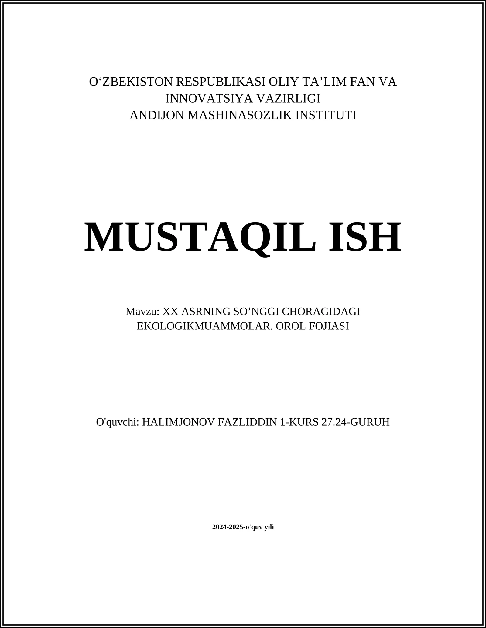 XX ASRNING SO’NGGI CHORAGIDAGI EKOLOGIKMUAMMOLAR. OROL FOJIASI