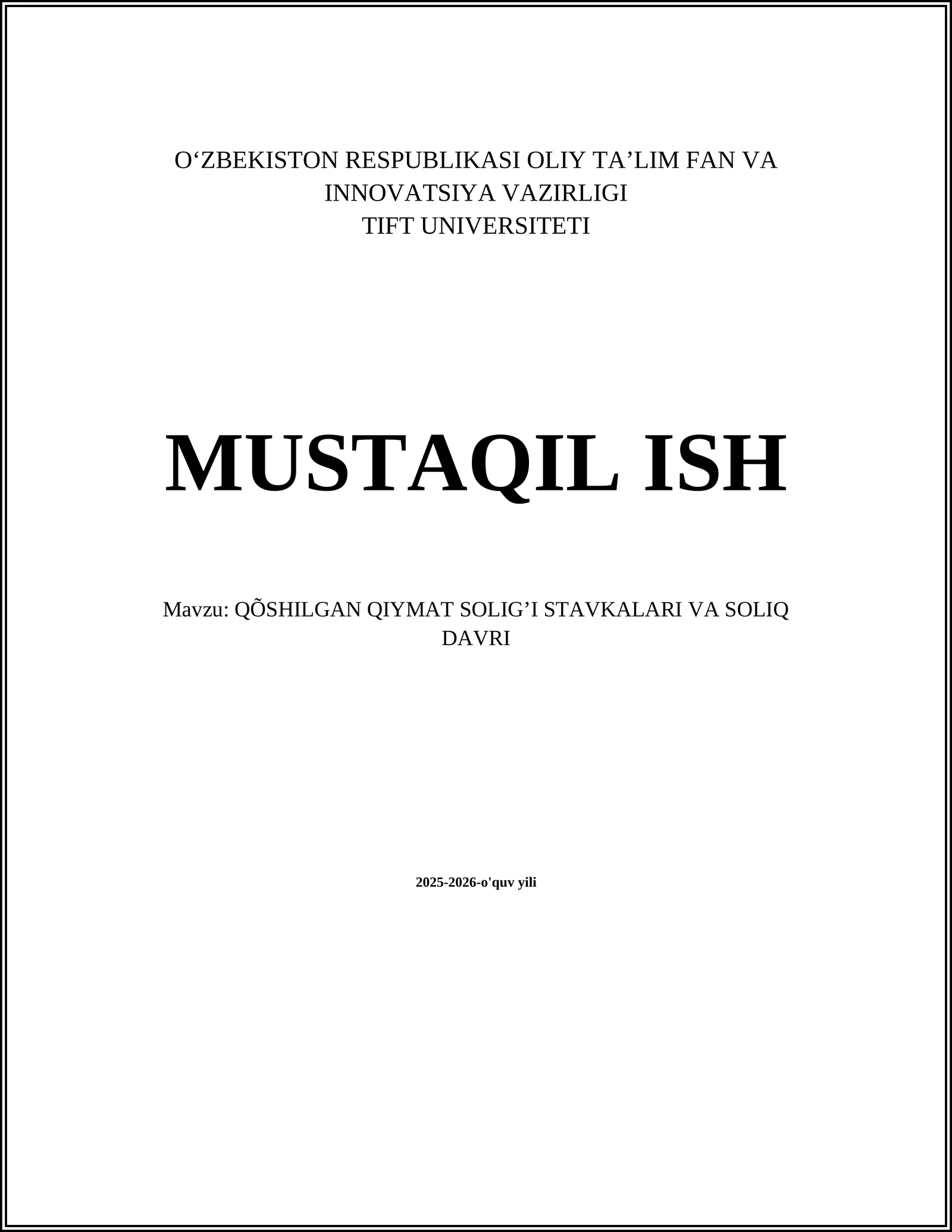 QÕSHILGAN QIYMAT SOLIG’I STAVKALARI VA SOLIQ DAVRI