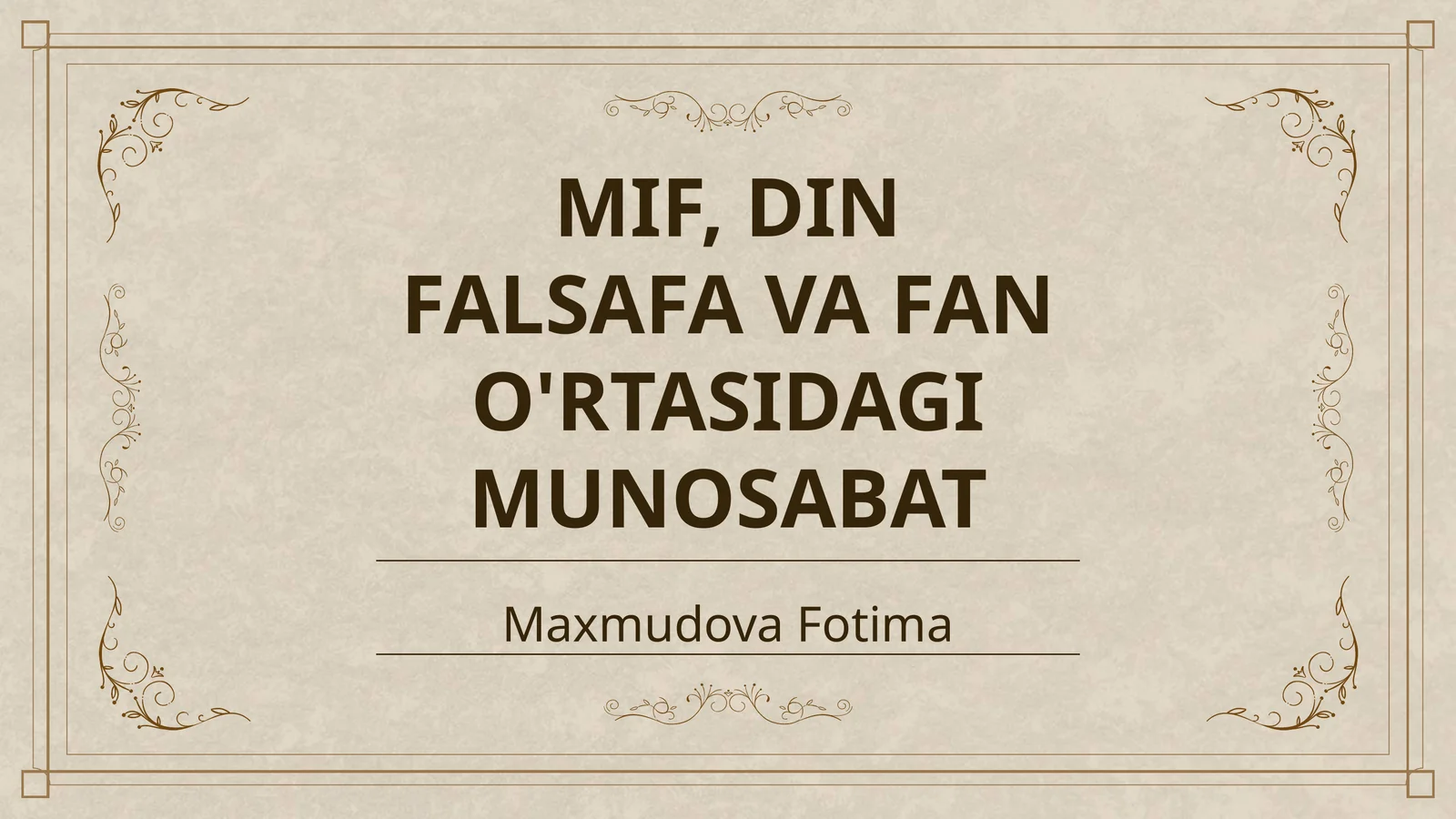 MIF, DIN FALSAFA VA FAN O'RTASIDAGI MUNOSABAT