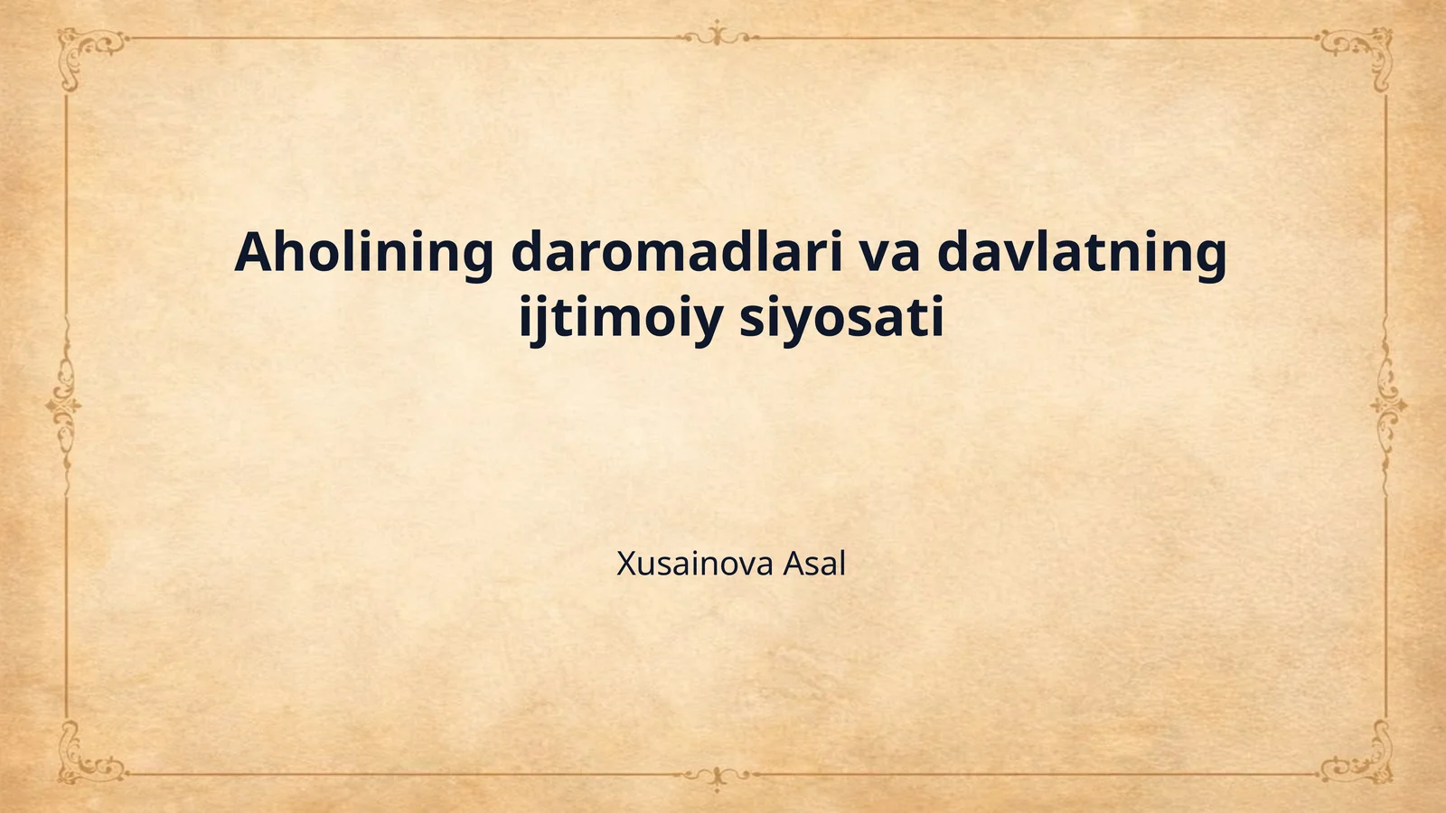 Aholining daromadlari va davlatning ijtimoiy siyosati