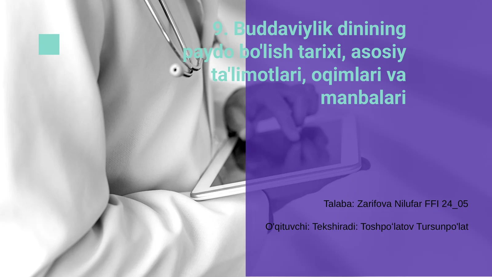 Buddaviylik dinining paydo bo'lish tarixi, asosiy ta'limotlari, oqimlari va manbalari
