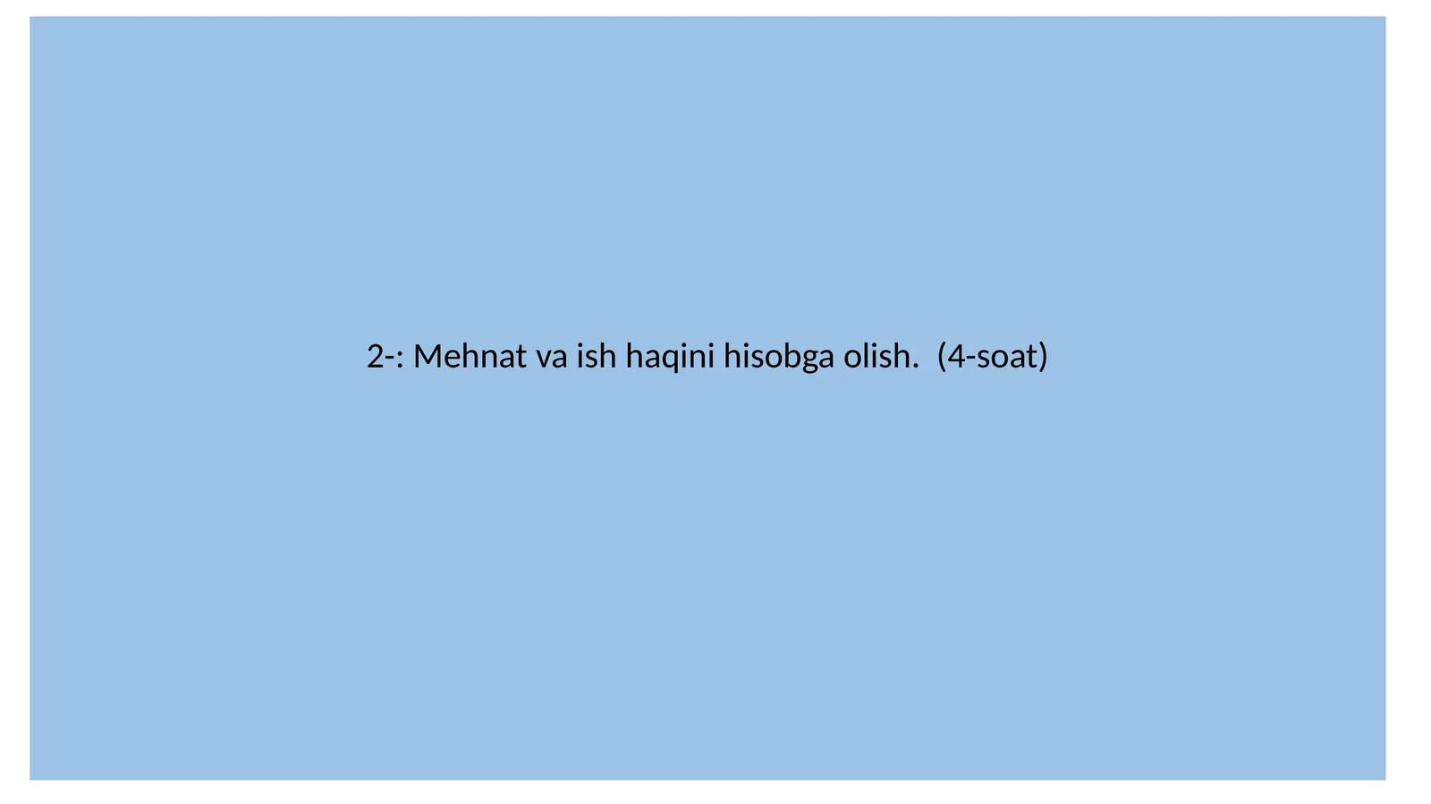 Mehnat va ish haqini hisobga olish