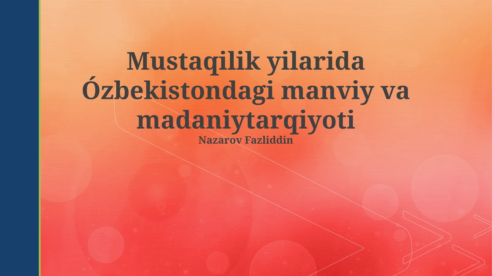 Mustaqilik yilarida Ózbekistondagi manviy va madaniytarqiyoti