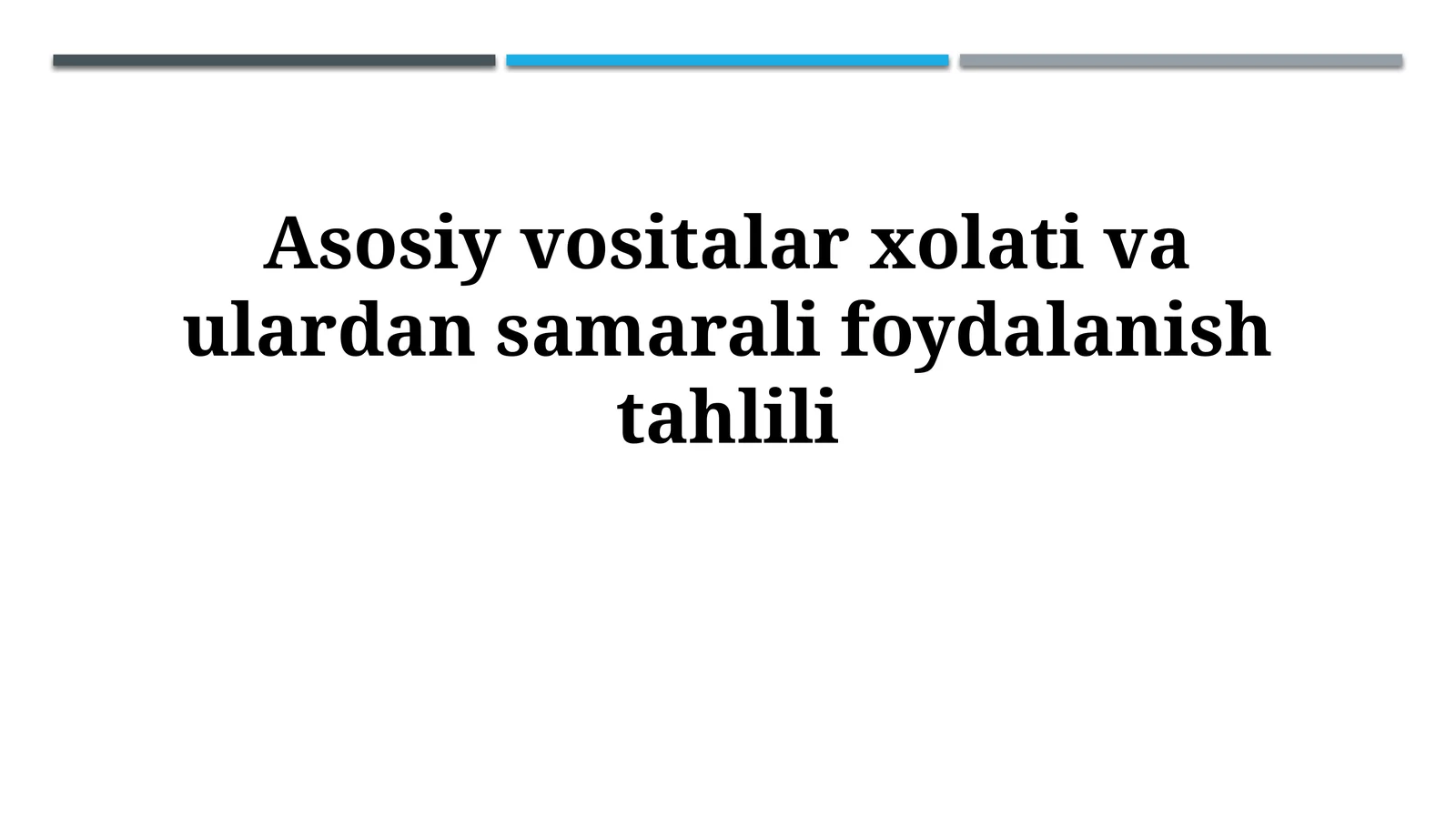 Asosiy vositalar xolati va ulardan samaralifoydalanishtahlili