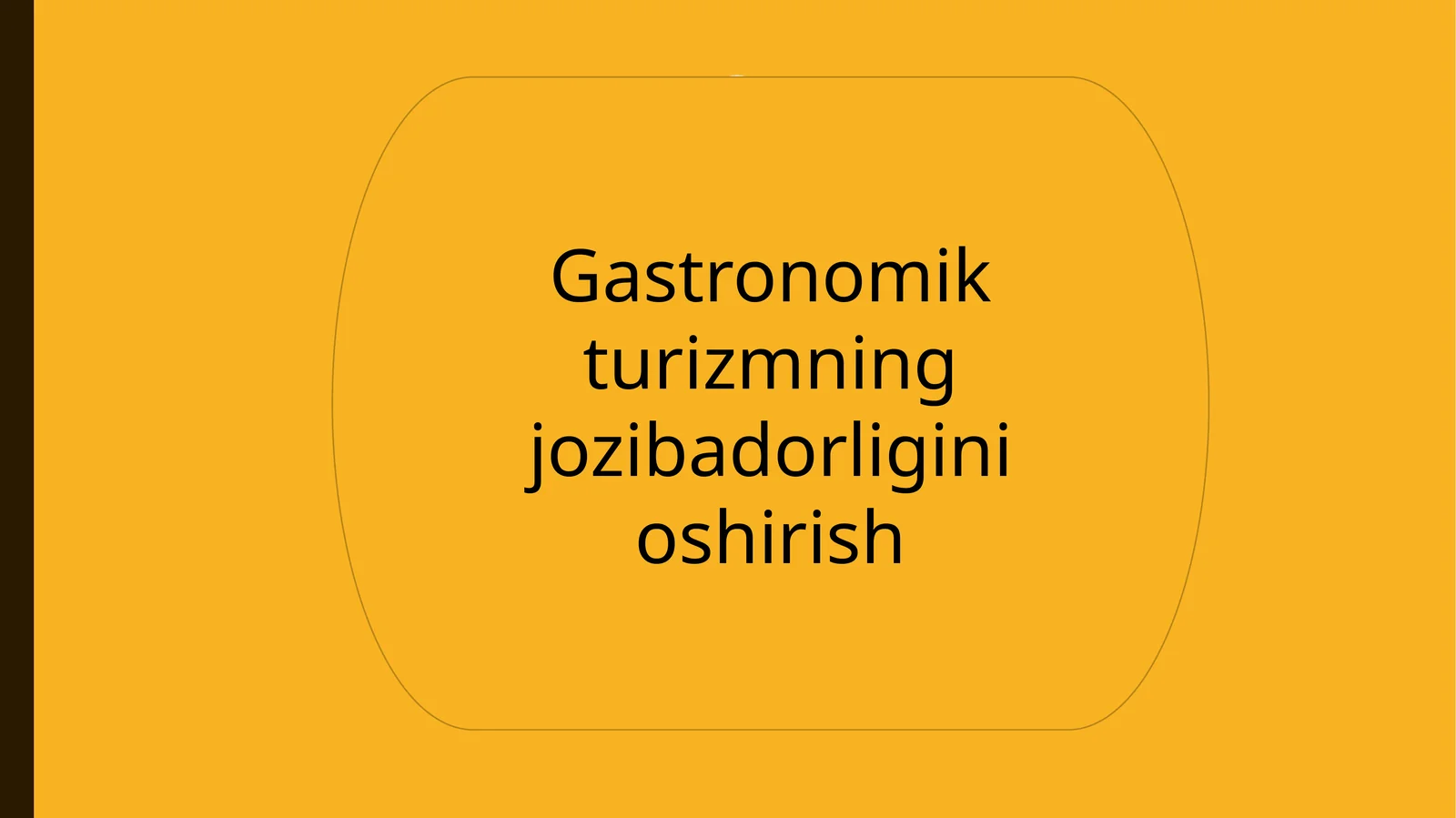 Gastronomik turizmning jozibadorligini oshirish