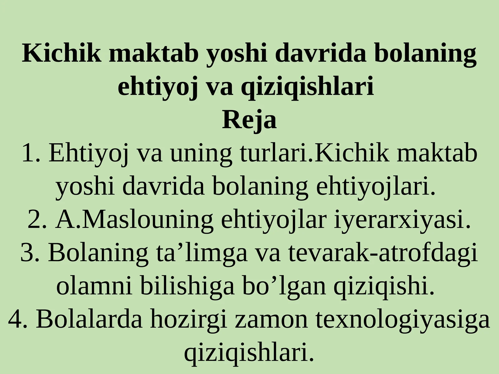 Kichik maktab yoshi davrida bolaning ehtiyoj va qiziqishlari