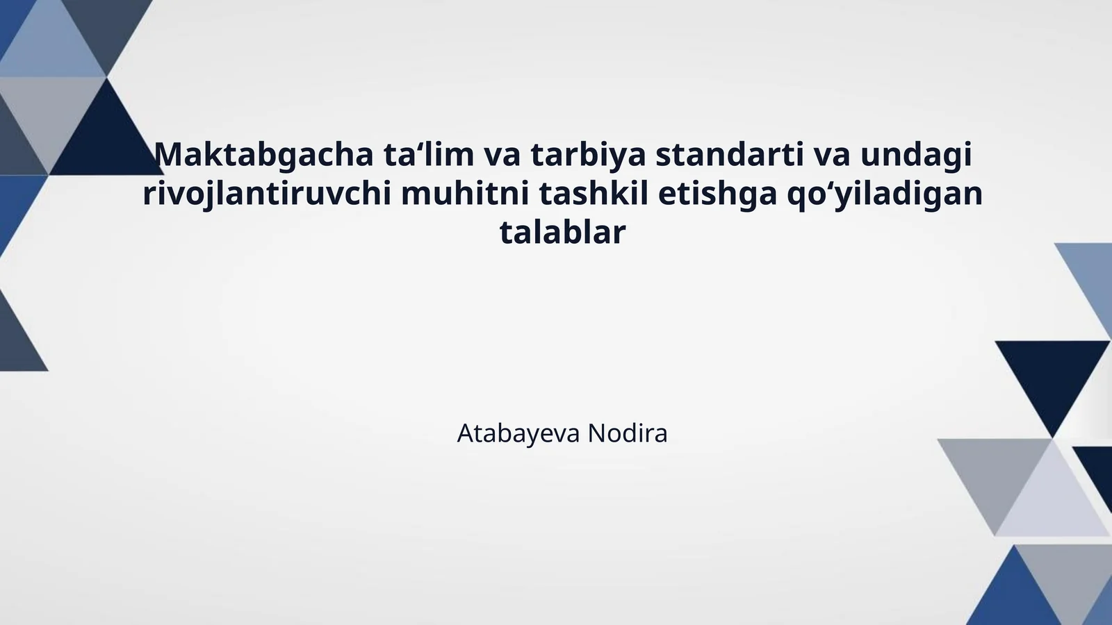 Maktabgacha ta‘lim va tarbiya standarti va undagi rivojlantiruvchi muhitni tashkil etishga qo‘yiladigan talablar