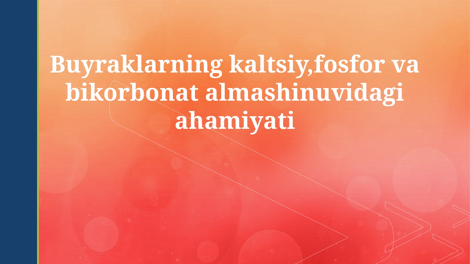 Buyraklarning kaltsiy,fosfor va bikorbonat almashinuvidagi ahamiyati