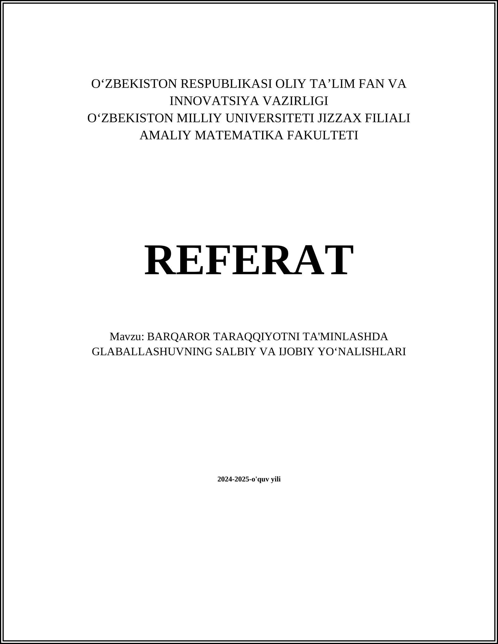 BARQAROR TARAQQIYOTNI TA'MINLASHDA GLABALLASHUVNING SALBIY VA IJOBIY YOʻNALISHLARI