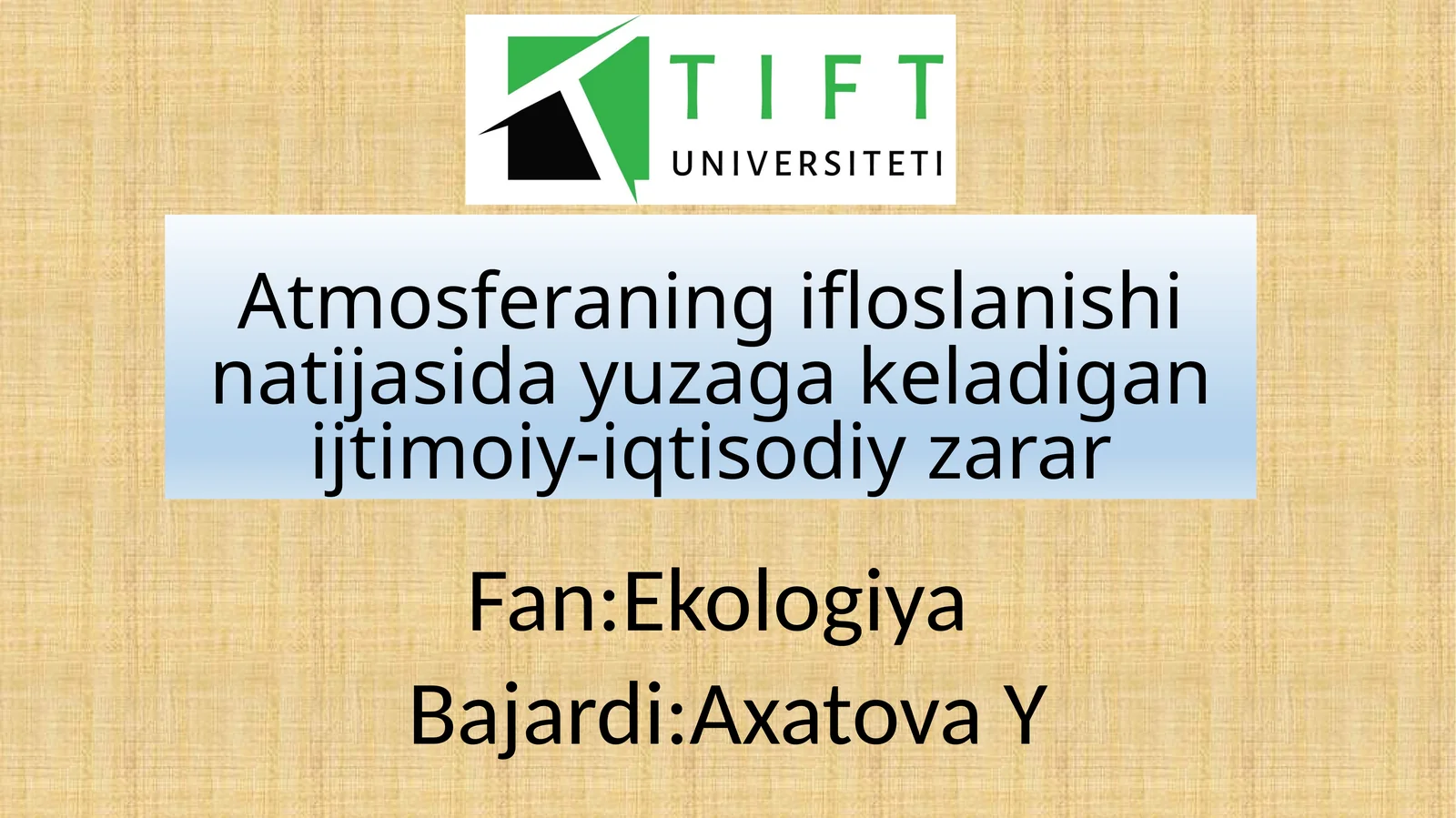 Atmosferaning ifloslanishi natijasida yuzaga keladigan ijtimoiy-iqtisodiy zarar