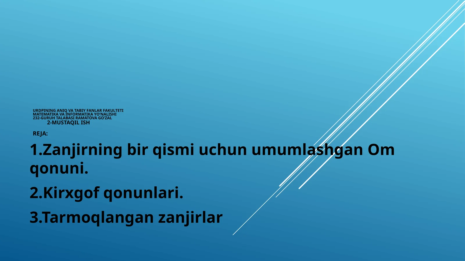 Matematika va informatika yo’nalishi 232-guruh talabasi RAMATOVA GO’ZAL 2-MUSTAQIL Ish reja