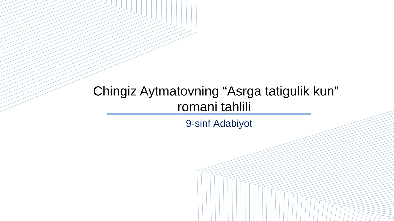 9-sinf Adabiyot fanidan Asrga tatigulik kun roman tahlili dars ishlanma