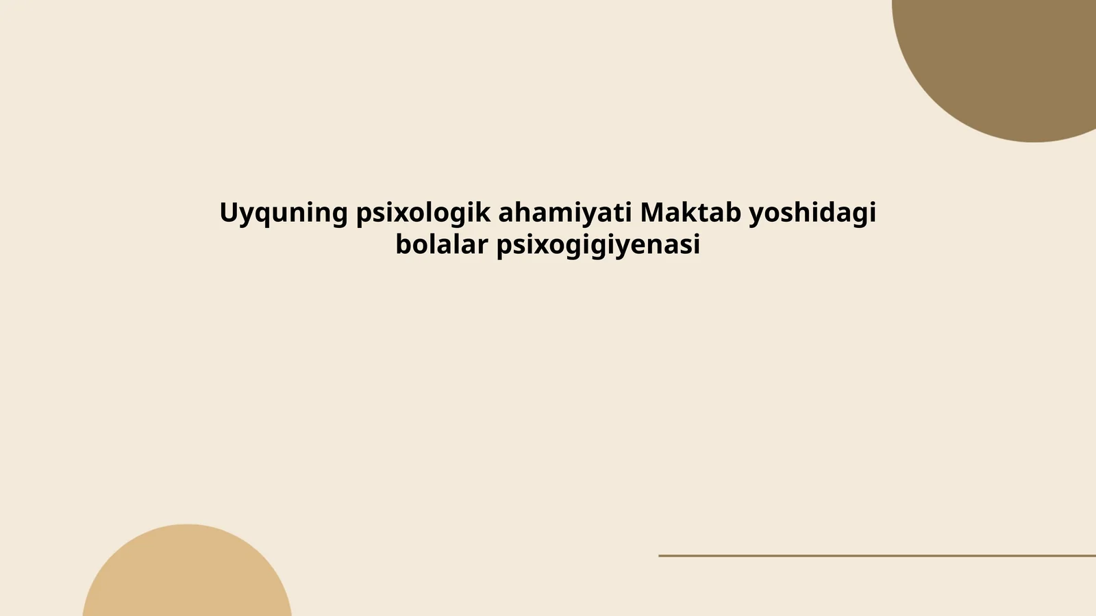 Uyquning psixologik ahamiyati Maktab yoshidagi bolalar psixogigiyenasi