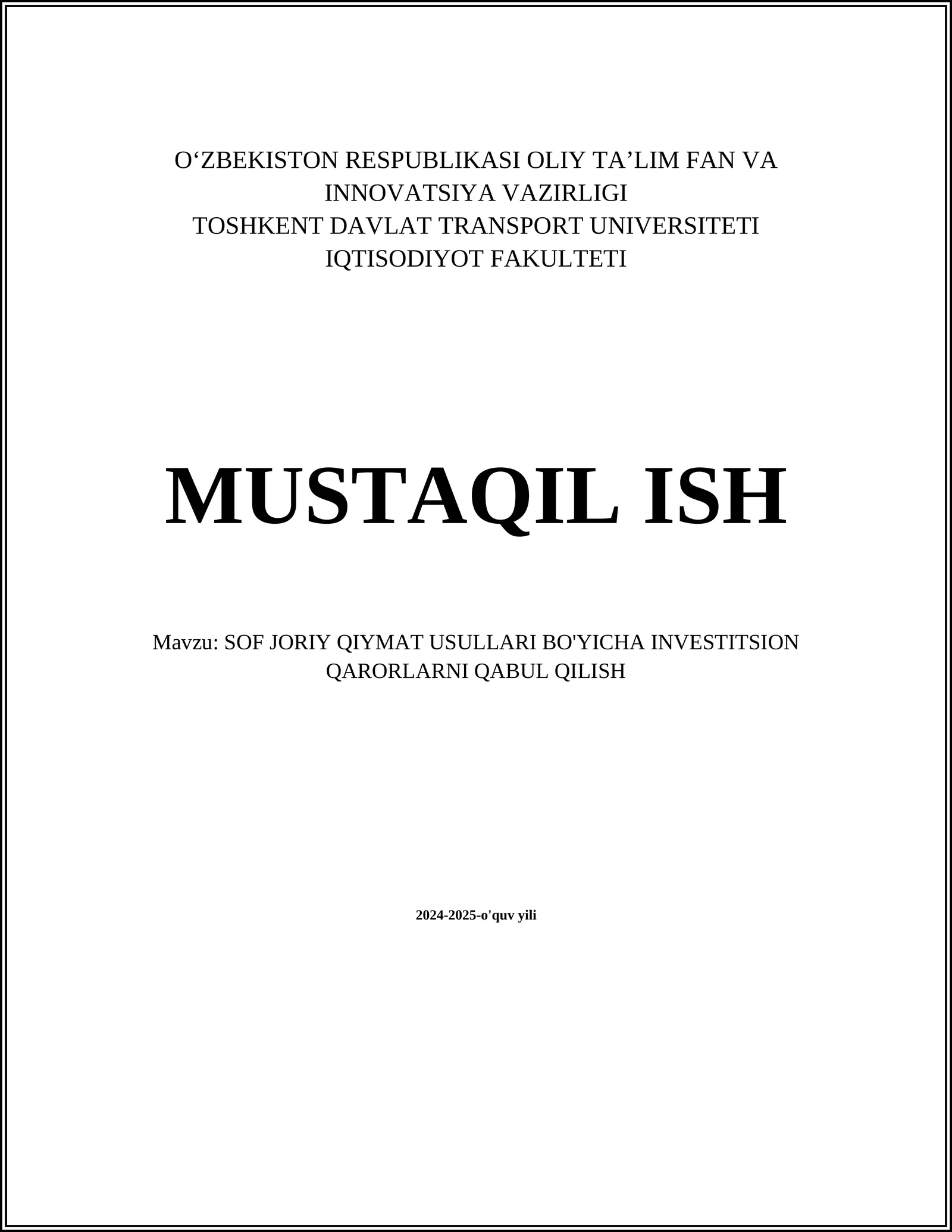 SOF JORIY QIYMAT USULLARI BO'YICHA INVESTITSION QARORLARNI QABUL QILISH