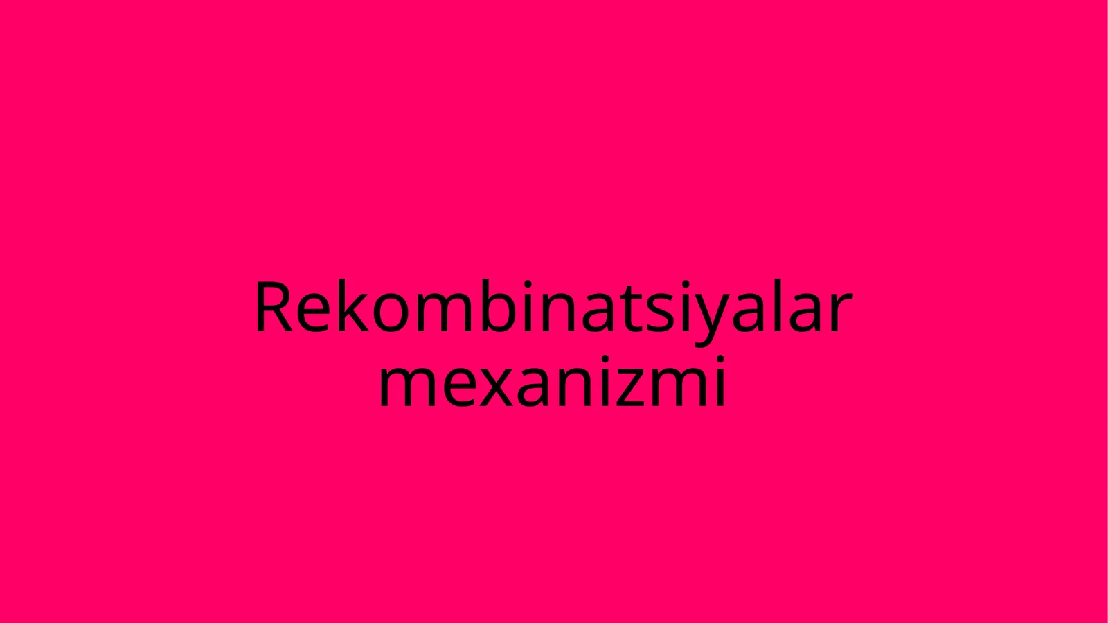 Rekombinatsiyalar mexanizmi